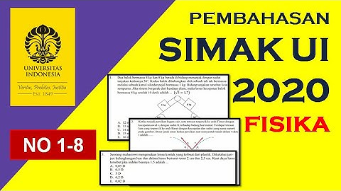 PEMBAHASAN SIMAK UI FISIKA 2020 NO 1-8