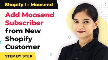 Instantly Add Moosend Subscriber from New Shopify Customer | Shopify Moosend Integration