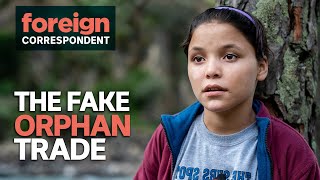 A trade in Fake Orphans is being driven by western donations | Foreign Correspondent