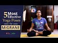 5 Most Effective Yoga Poses for Migrane - Instant Relief