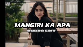 Lagu Acara Terbarumangiri Ka Apa Remix  Cardo Edit 