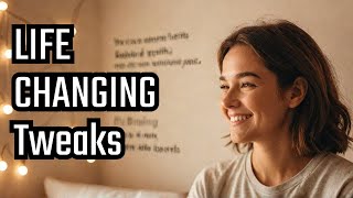 Achieve Happiness: Tiny Tweaks for Big Changes