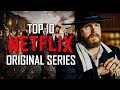 Top 10 Best Netflix Original Series to Watch Now!