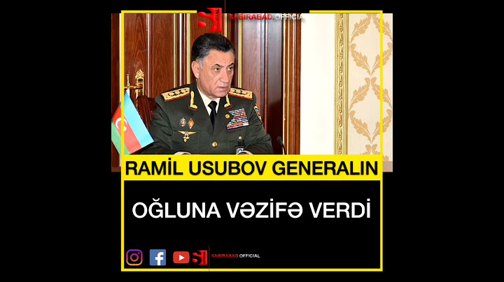 Ramil Usubov generalın oğluna vəzifə verdi