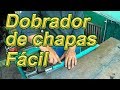 Dobrador de chapas faça você mesmo  dobradeira manual de chapas #72