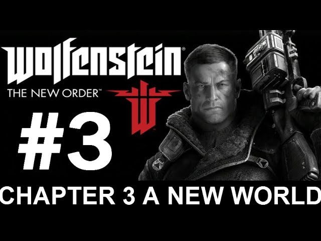 Guide for Wolfenstein: The New Order - Chapter 3: A New World