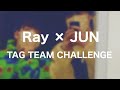 Do not judge | Ray × JUN Tag Team Challenge