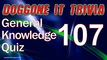 General Knowledge Trivia Quiz (2021) - Game 107 -  Multiple Choice (w) Answers