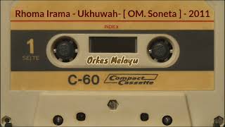 Rhoma Irama - Ukhuwah - [ OM. Soneta ] - 2011