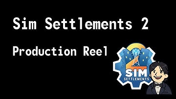Sim Settlements 2 | Production Reel