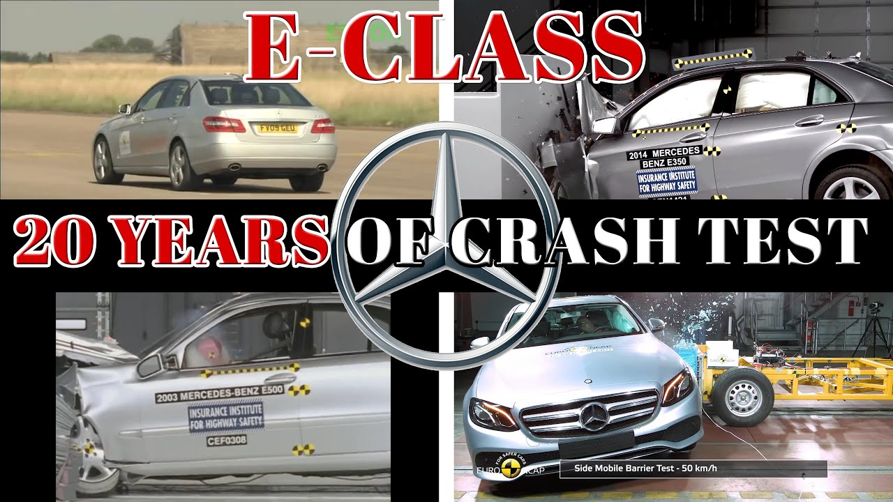Mercedes Benz E Class Crash Test From 1998 To 18 Euro Ncap Iihs Crash Test Videos Youtube
