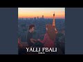 Yalli Fbali Yalli Fbali