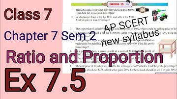 Ex:7.5 Sem 2,Ratio and proportion, Chapter 7,Class7 AP SCERT new syllabus.