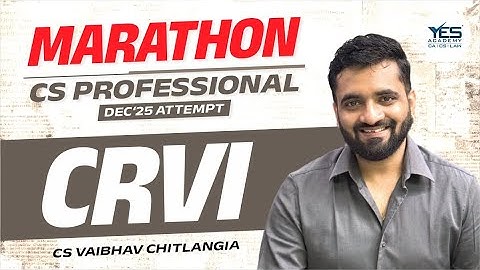 CS Professional CRVI MARATHON for Dec 25 | Corporate Restructuring (Part 1) | CS Vaibhav Chitlangia