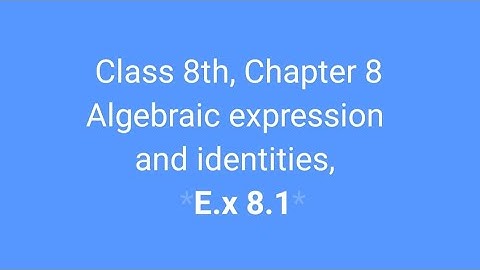 Class 8th Maths CBSE Algebraic expression and identities # EX 8.1 Q.1 & Q.2