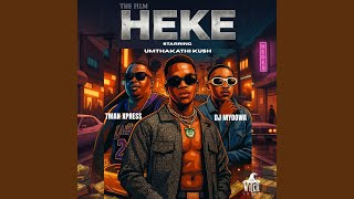 Heke - Umthakathi Kush, TMan Xpress & DJ Mydowa