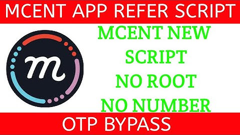 (OTP BYPASS) MCENT APP ONLINE REFER BYPASS SCRIPT + OTP BYPASS MCENT BROWSER HACKED | 9RS REFER