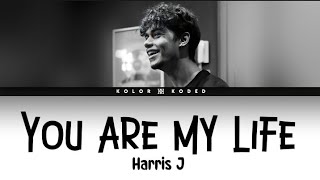 Harris J -×- You Are My Life • 🤍 | color coded lyrics | 🎹 •