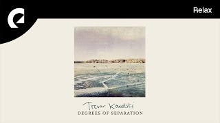 Trevor Kowalski - Degrees Of Separation