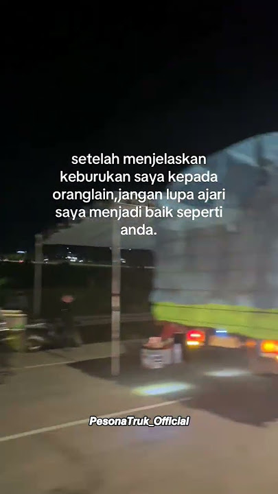 𝘼𝙟𝙖𝙧𝙞𝙣 𝙟𝙖𝙙𝙞 𝙤𝙧𝙖𝙣𝙜 𝙗𝙖𝙞𝙠 𝙙𝙤𝙣𝙜 𝙥𝙪𝙝#fyp#subrek#pesonatruckindonesia#trukolengstorywa30detik#supirtruk