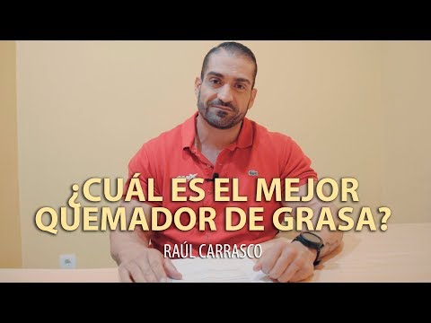 🔥 ¿CUÁL ES EL MEJOR QUEMADOR DE GRASA? | Raúl Carrasco