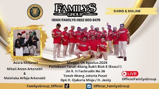 LiveStream Familys Group Pertokoan Tanah Abang Bukit Blok E Edisi Minggu 4 Agustus 2024(MALAM)