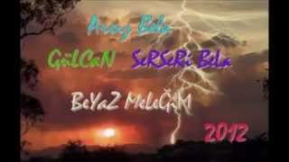 Arsız Bela - Beyaz Meleğim 2012 Yeni Şarkı Resimi