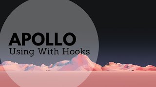 React Hooks with Apollo GraphQL