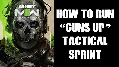 COD MWII Modern Warfare 2 2022: How To Tactical Sprint / Run Fast With Guns Up, Xbox & PlayStation