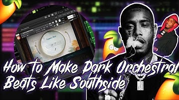 How to Make Dark Orchestral Beats Like Southside & Pyrex Whippa from Scratch | FL Studio 20 Tutorial