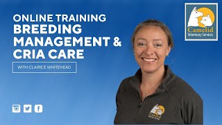 Online Course on Breeding Management & Cria Care