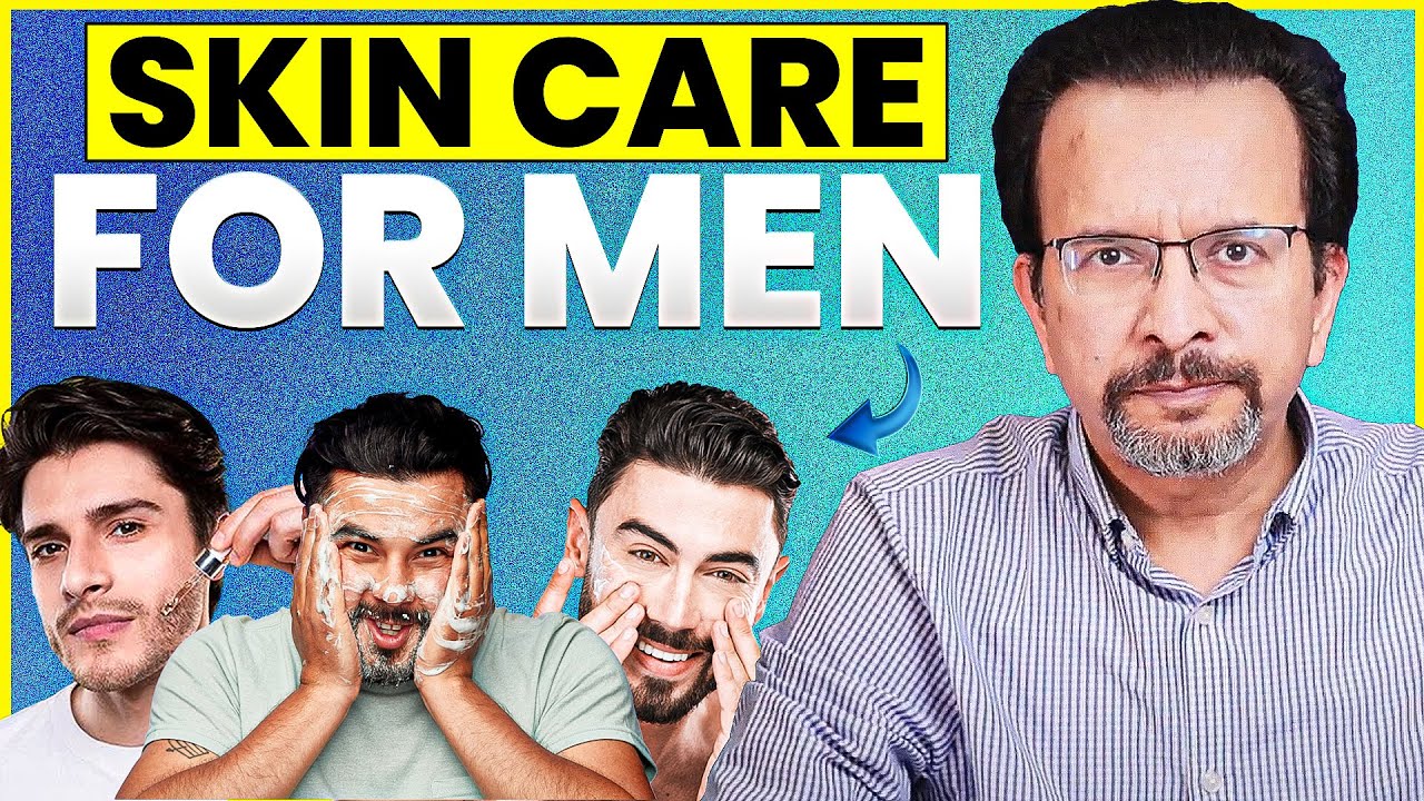 Simple & Easy Skin Care Routine for Men - YouTube