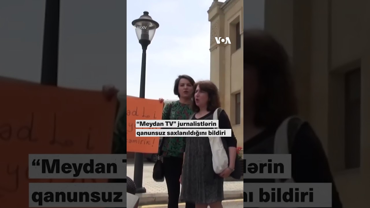 &ldquo;Meydan TV&rdquo; əməkdaşlarının həbs m&uuml;ddətləri artırılıb