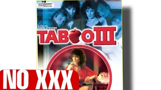 TABOO III (1984) : NO XXX