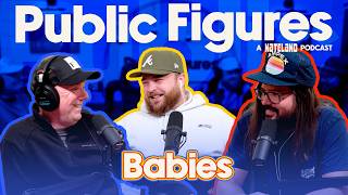 Babies | Public Figures - A Nateland Podcast | Ep #10
