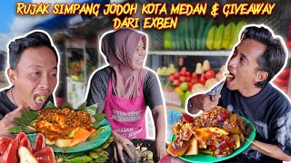 KE MEDAN NYOBAIN RUJAK SIMPANG JODOH LEGEND SUPER ENAK & EXBEN GIVEAWAY