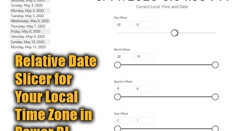 Relative Date Slicer for Your Local Time Zone in Power BI