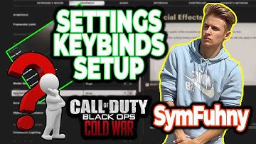 SymFuhny Black Ops Cold War Settings Keybinds and Setup New Update