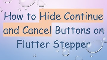 How to Hide Continue and Cancel Buttons on Flutter Stepper
