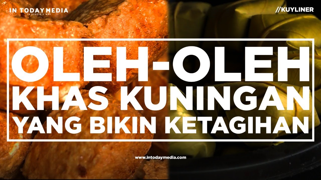 BERBURU OLEH-OLEH KHAS KUNINGAN YANG BIKIN KETAGIHAN! 