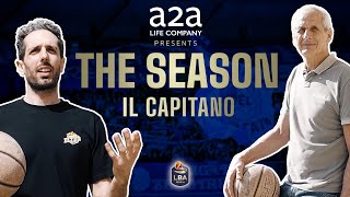 The Season: Pallacanestro Brescia presented by A2A | Il Capitano