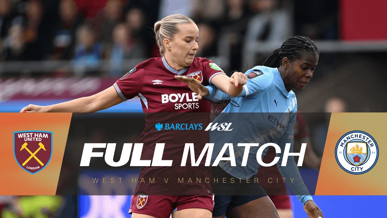 West Ham vs Man City Women Match Video and Takeaways