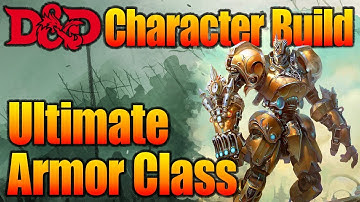 Impenetrable DnD Armor Class 5e Character Builds