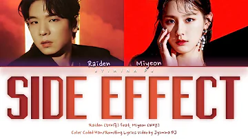 Raiden (레이든) - 'Side Effect (feat. Miyeon of (G)I-DLE))' Lyrics (Color Coded_Han_Rom_Eng)