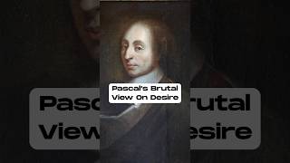 Pascals Brutal Explanation For Why Youre Never Satisfied @auxoro