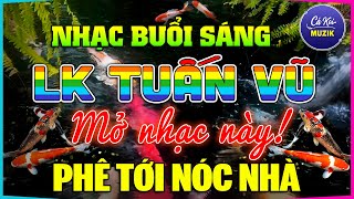 Đỉnh Cao LK Tuấn Vũ Không Lời PHÊ TỚI NÓC NHÀ - Hòa Tấu Guitar Phòng Trà Hải Ngoại