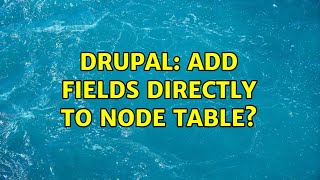 Drupal: add fields directly to node table?