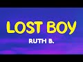 Ruth B. - Lost Boy (Lyrics) | Peter Pan that&#39;s what they call me I promise that you&#39;ll never be
