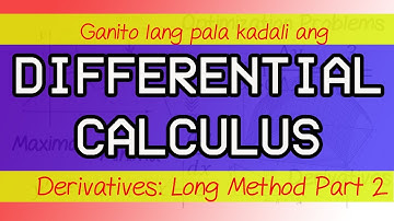 Long Method of Derivatives Part 2 (More Sample!) Differential Calculus Explained in Tagalog