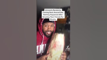 How Introverts Be When They Randomly Comeback Around After Ghosting Everyone #introvert